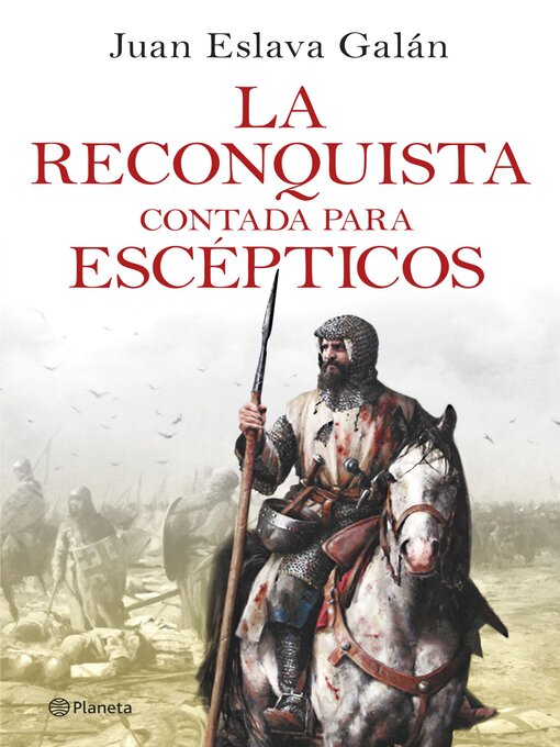 Title details for La Reconquista contada para escépticos by Juan Eslava Galán - Wait list